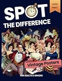 Vintage Posters Spot the Difference for Adults & Seniors Large Print: Cultivate Focus and Cognitive Agility with Picture Puzzles in Full Color (The Ultimate Spot the Difference for Adults & Seniors)