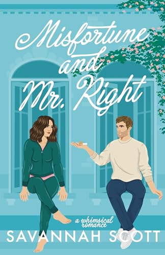 Misfortune and Mr. Right (By: Savannah Scott) cover
