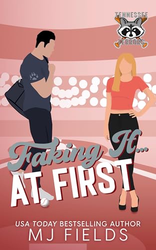 Faking It... At First (By: M.J. Fields) cover