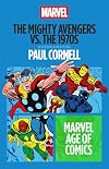 The Mighty Avengers vs. the 1970s (Marvel Age of Comics)