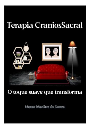CraniosSacral - O Toque Suave que Transforma