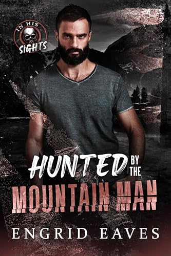 Hunted by the Mountain Man (By: Engrid Eaves) cover