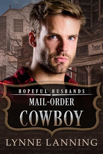 Mail-Order Cowboy (By: Lynne Lanning) cover