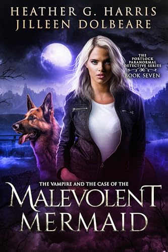 The Vampire and the Case of the Malevolent Mermaid cover