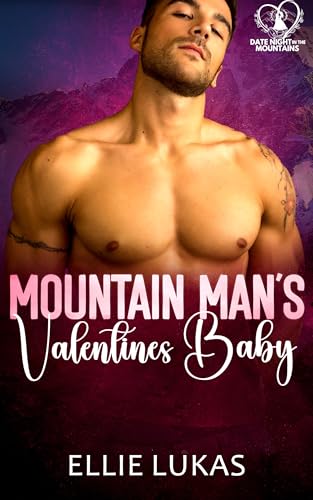 Mountain Man’s Valentine Baby (By: Ellie Lukas) cover