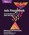 Ash Framework: Create Declarative Elixir Web Apps