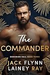 The Commander: A Dark Billionaire Military Romance (Dominion Hall Book 3)