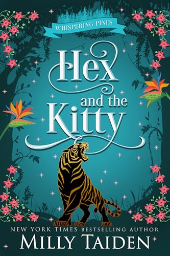 Hex and the Kitty: A Paranormal Small Town Cozy Shifter Romance Series - with Heat book cover