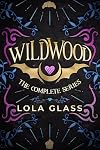Wildwood: The Complete Series