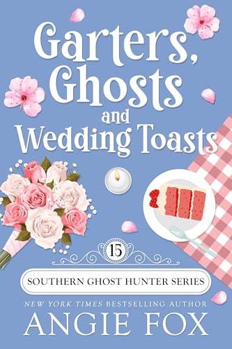 Garters, Ghosts and Wedding Toasts book cover