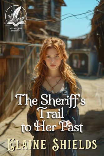 The Sheriff’s Trail to Her Past (By: Elaine Shields) cover