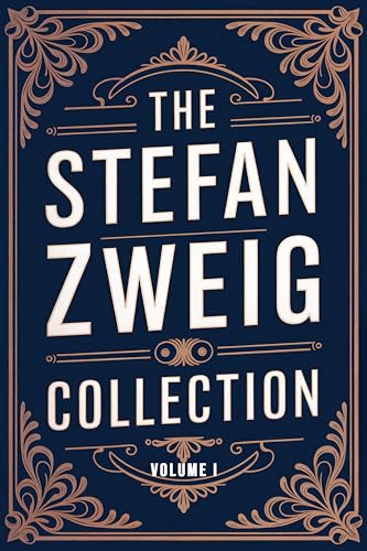 The Stefan Zweig Collection - Volume 1: A New Translation cover
