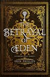 The Betrayal of Eden (Grimoire & Key Book 1)