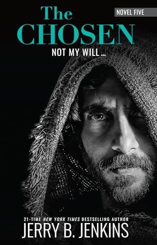 The Chosen: Not My Will... book cover