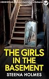 The Girls In The Basement: A BRAND NEW totally addictive psychological thriller full of shocking twists