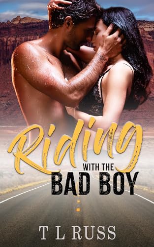 Riding with the Bad Boy (By: T.L. Russ) cover