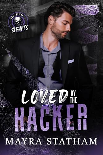 Loved by the Hacker (By: Mayra Statham) cover