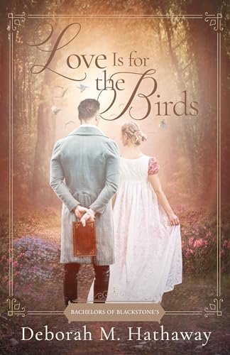 Love is for the Birds (By: Deborah M. Hathaway) cover