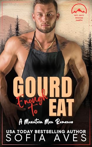 Gourd Enough To Eat: Alphas Fall Hard book cover