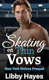 Skating on Thin Vows