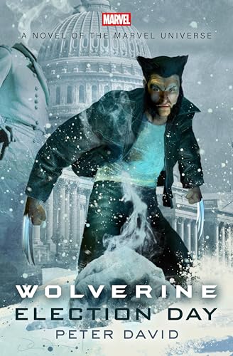 Wolverine: Election Day (By: Peter David) cover