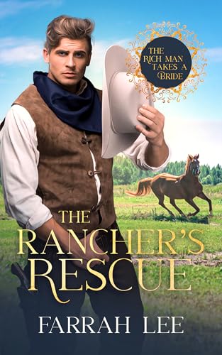 Rancher's Rescue (By: Farrah Lee) cover