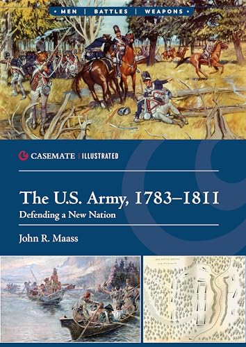 The U.S. Army, 1783–1811: Defending a New Nation book cover