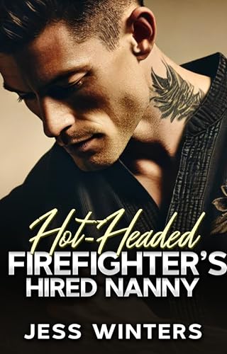 Hot-Headed Firefighter’s Hired Nanny book cover