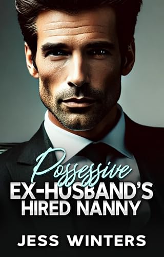 Possessive Ex-Husband’s Hired Nanny book cover