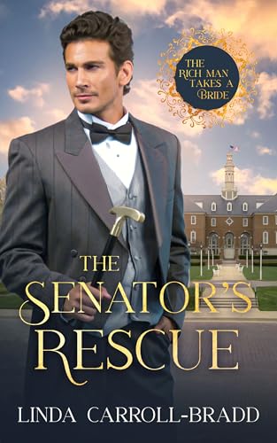The Senator's Rescue (By: Linda Carroll-Bradd) cover