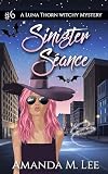 Sinister Séance (A Luna Thorn Witchy Mystery Book 6)
