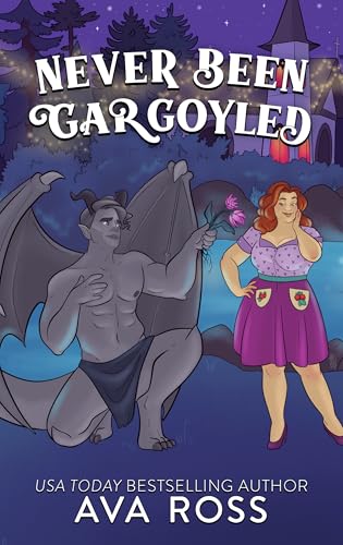 Never Been Gargoyled (By: Ava Ross) cover