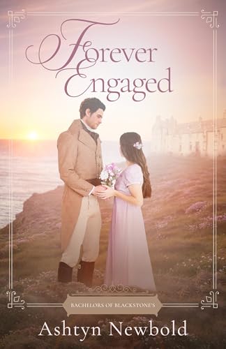 Forever Engaged (By: Ashtyn Newbold) cover