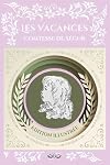 Les Vacances - Comtesse de Ségur: Texte intégral et original, édition illustrée
