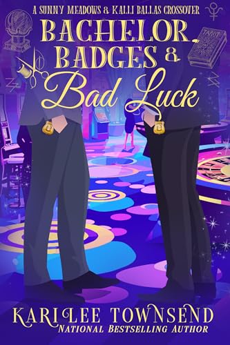 Bachelor, Badges & Bad Luck book cover