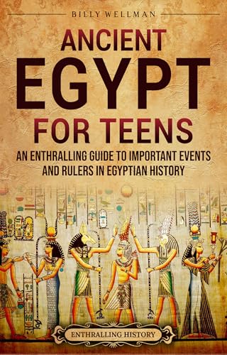 Ancient Egypt for Teens
