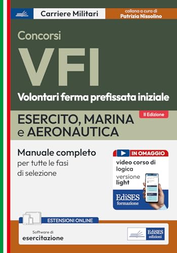 Concorso VFI. Esercito, Marina, Aeronautica. Manuale per tutte le fasi di selezione