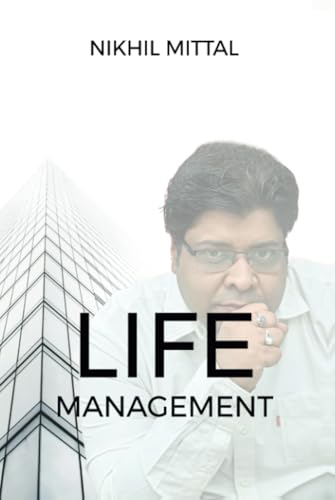 Life Management by Nikhil Mittal