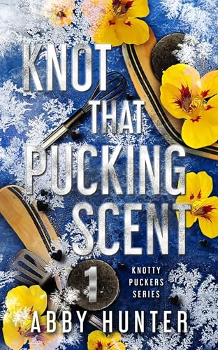 Knot That Pucking Scent book cover