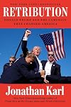 Retribution: Donald Trump and the Campaign That Changed America