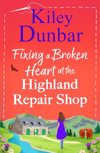 Fixing a Broken Heart at the Highland Repair Shop book cover