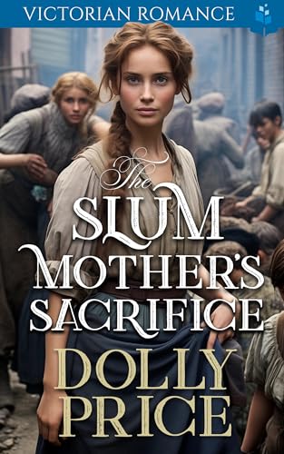 The Slum Mother's Sacrifice (By: Dolly Price) cover