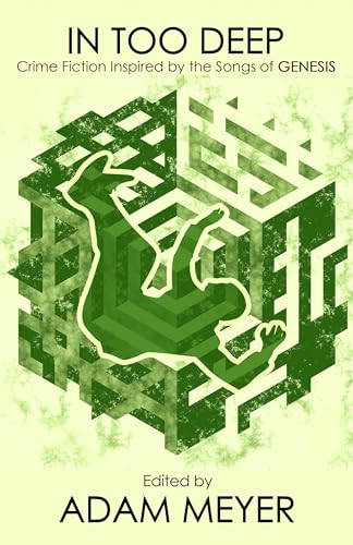 In Too Deep: Crime Stories Inspired by the Songs of Genesis cover