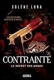 Contrainte: Le Secret des Anges Tome 1