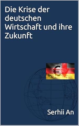 Die Wirtschaft der Zukunft: Wie wir die Krise überwinden können Peter Bofinger