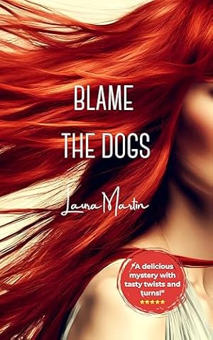 Blame The Dogs (The Dog Trilogy Book 1)