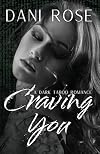 Craving You: A Dark Taboo Romance