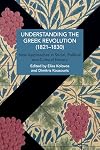 Understanding the Greek Revolution (1821–1832): New Approaches in Social, Political and Cultural History (Historical Materialism)