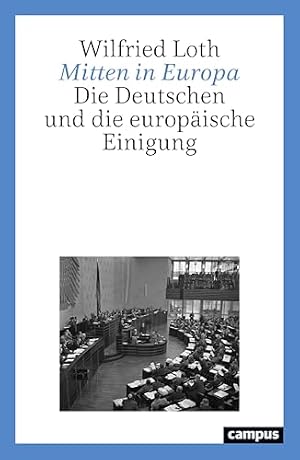 Die europäische Einigung: Ein historischer Irrweg Dominik Geppert
