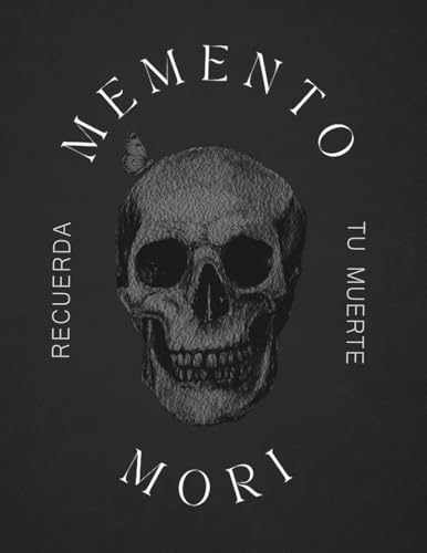 Memento Mori: Recuerda tu Muerte (Spanish Edition)
